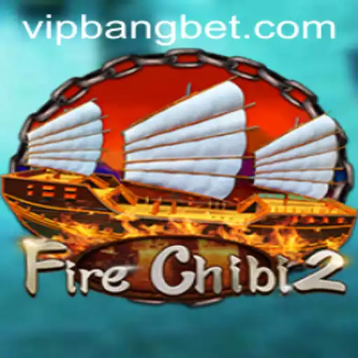 Exploring the Exciting World of FireChibi2 and the Bangbet Connection