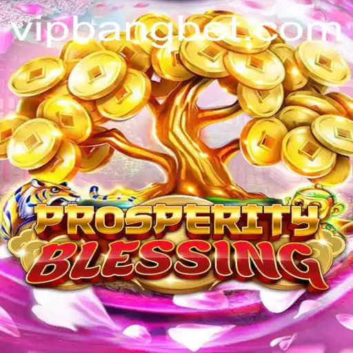 Exploring the Exhilarating World of ProsperityBlessing with Bangbet